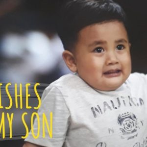 The 5 Wishes I have for my son when he grows up