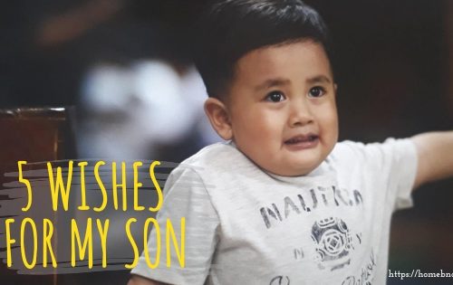 The 5 Wishes I have for my son when he grows up